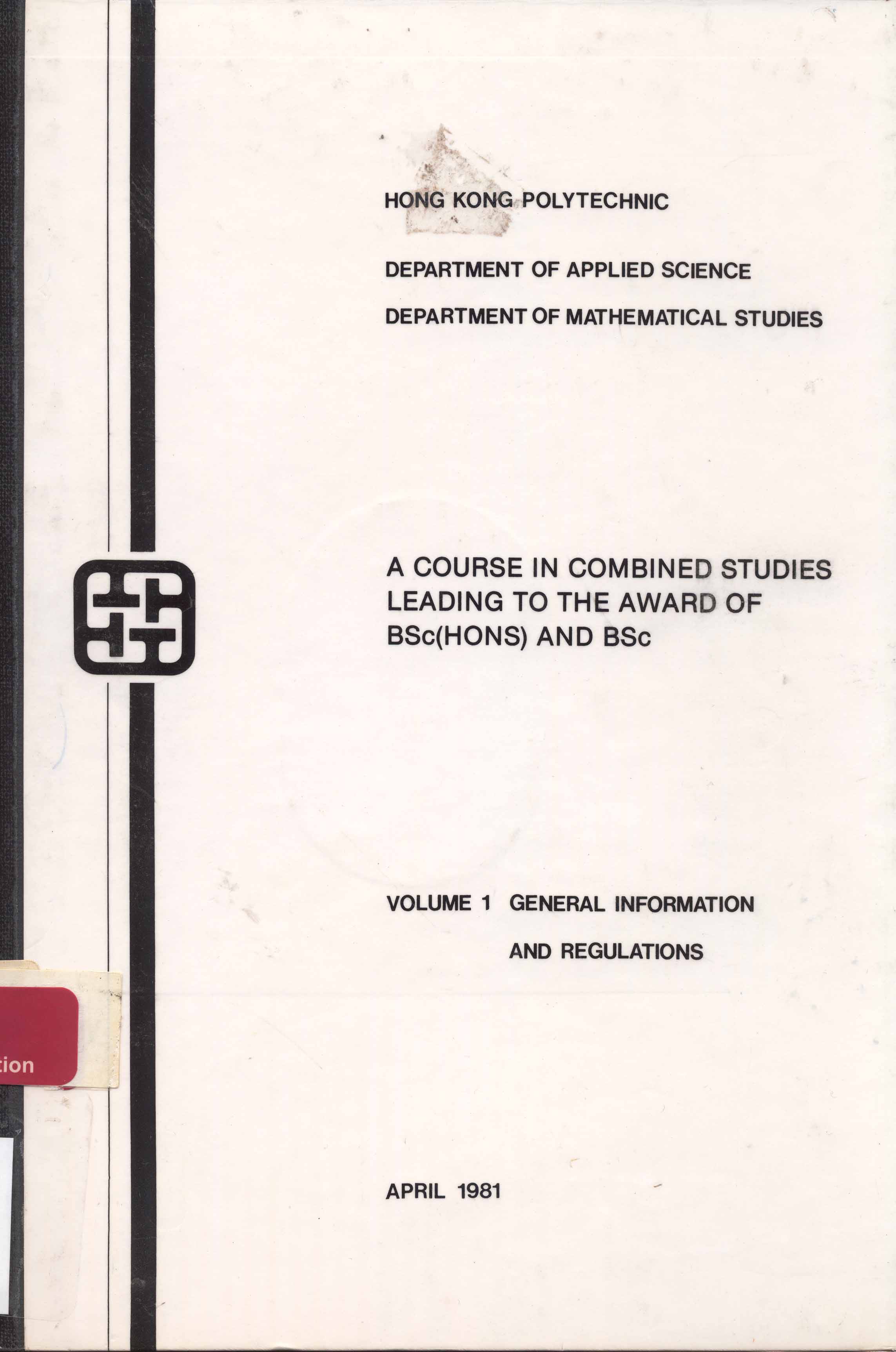 A course in combined studies leading to the award of BSc (Hons) and BSc. Volume 1: General information and regulations