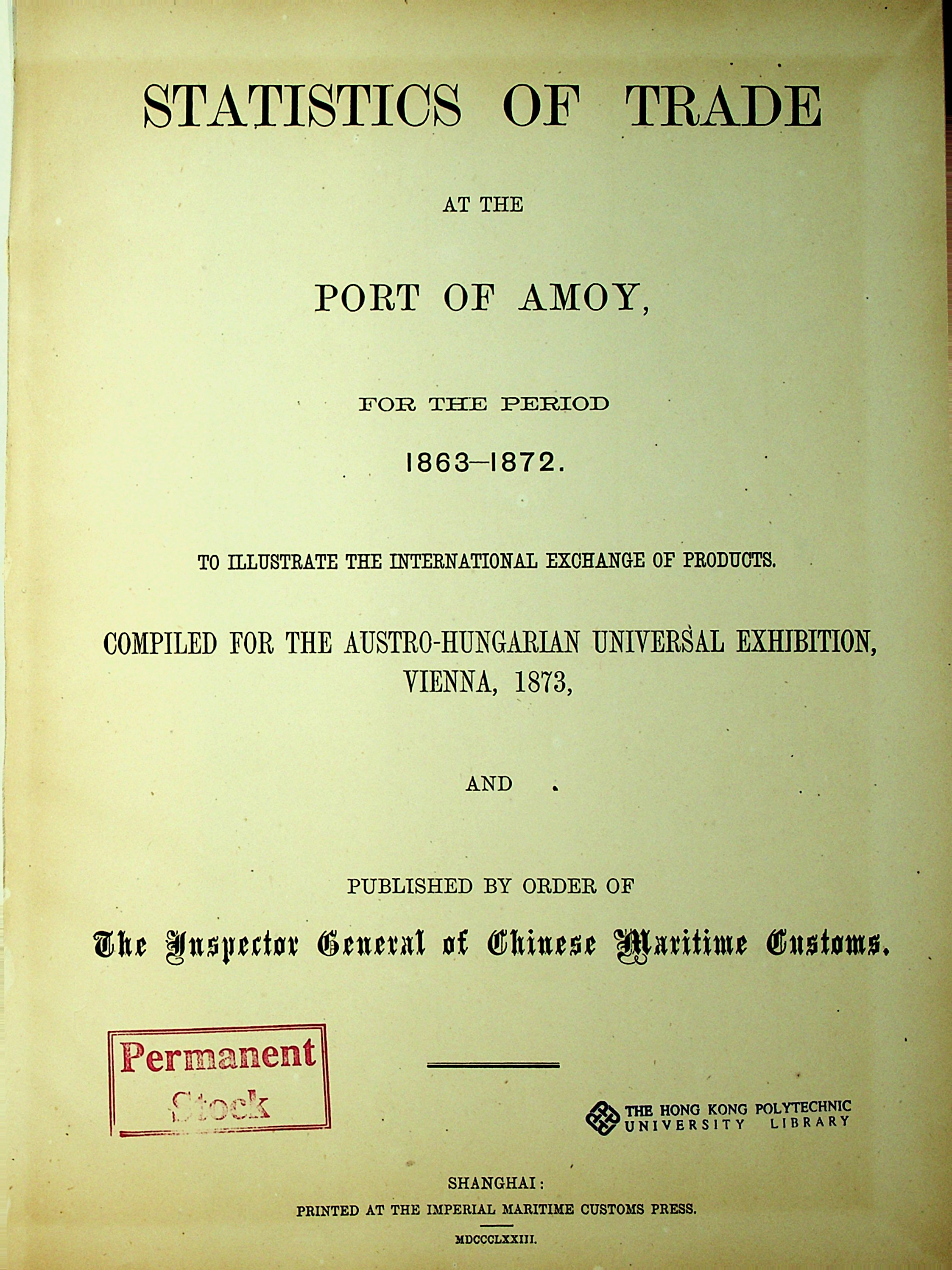 Statistics of trade at the port of Amoy, for the period 1863-1872