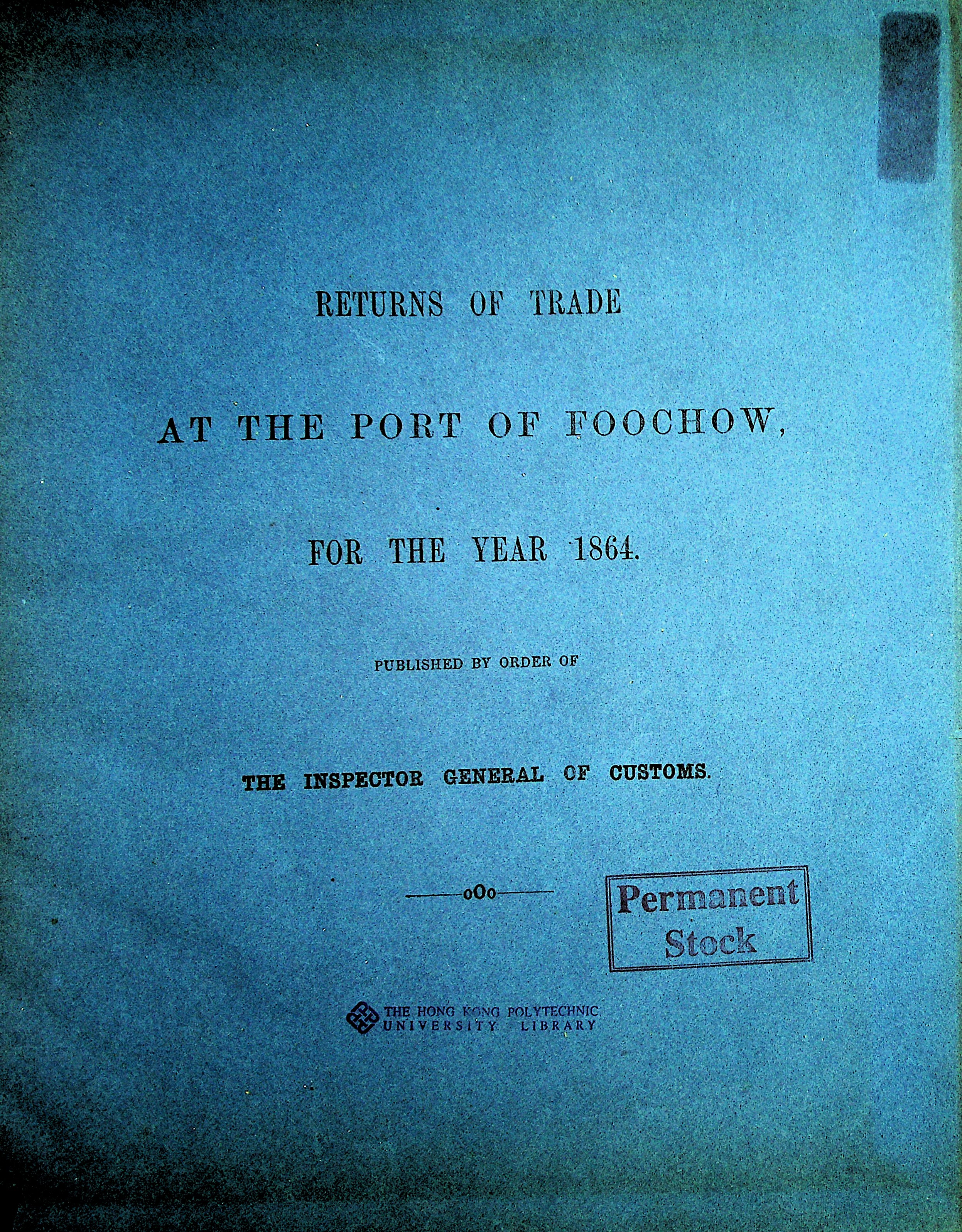 Returns of trade at the port of Foochow, for the year 1864