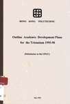 Outline Academic Development Plans for the Triennium 1995-98 (Submission to the UPGC)