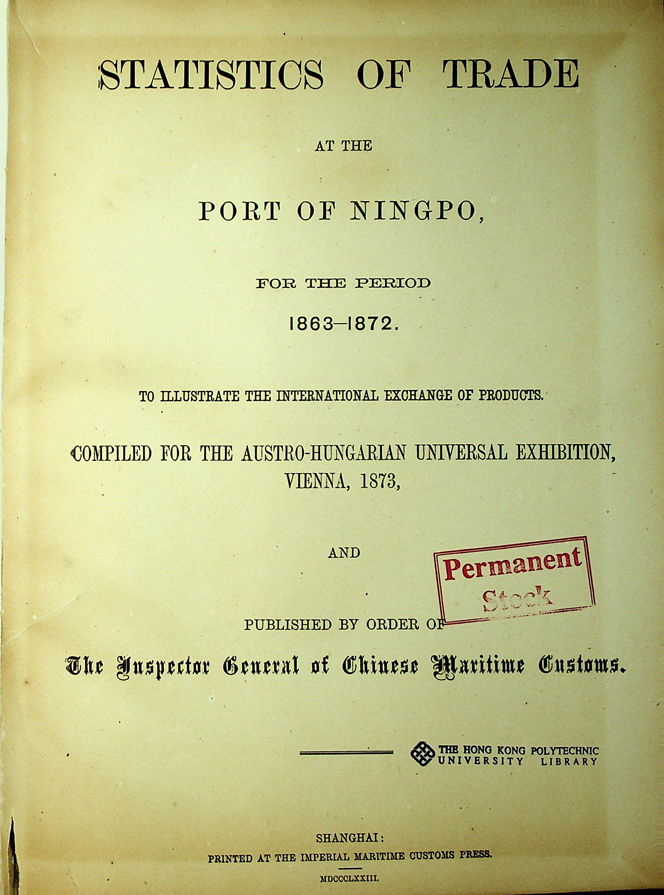 Statistics of trade at the port of Ningpo, for the period 1863-1872