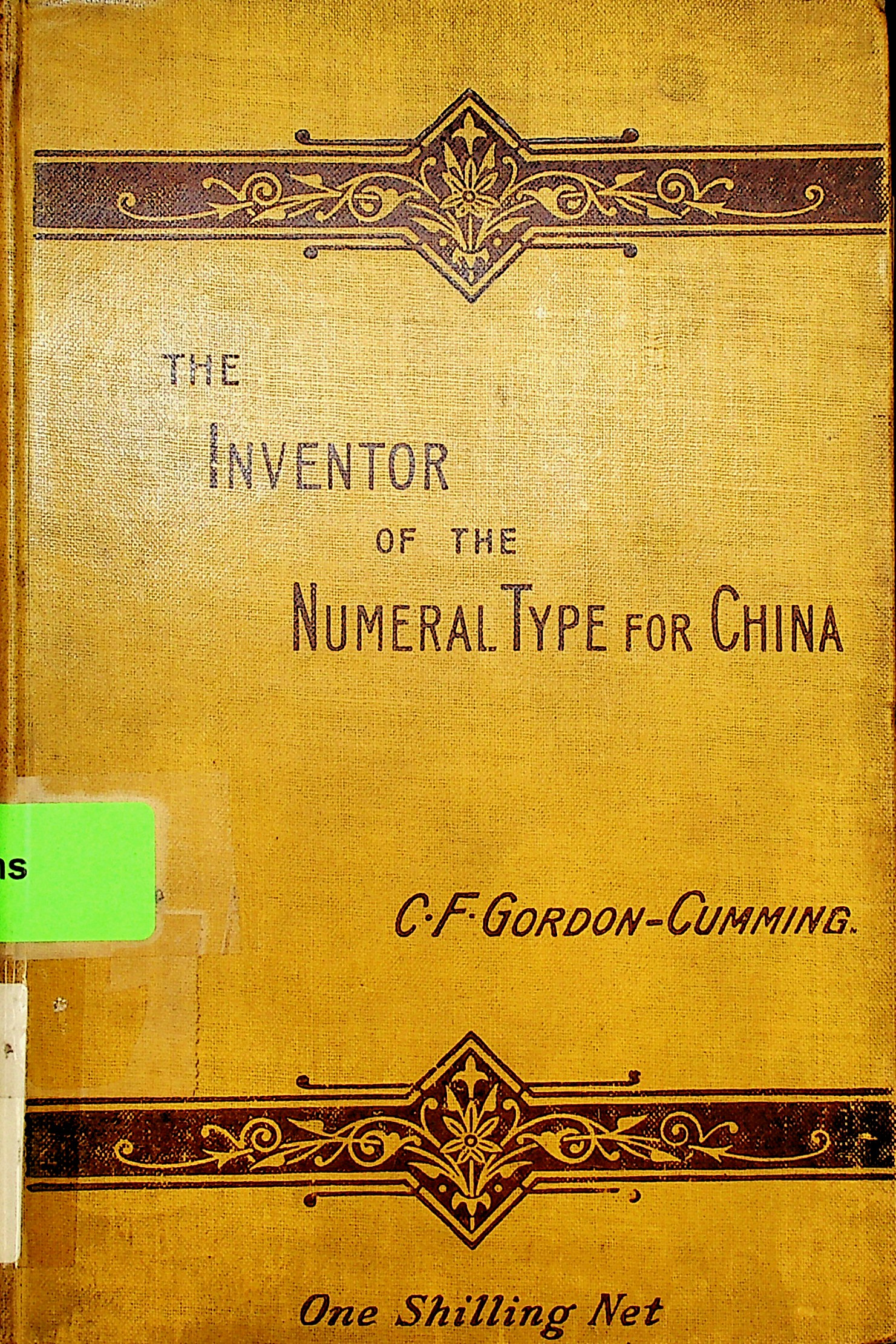The inventor of the numeral-type for China / by the use of which illiterate Chinese both blind and sighted can very quickly be taught to read and write fluently 