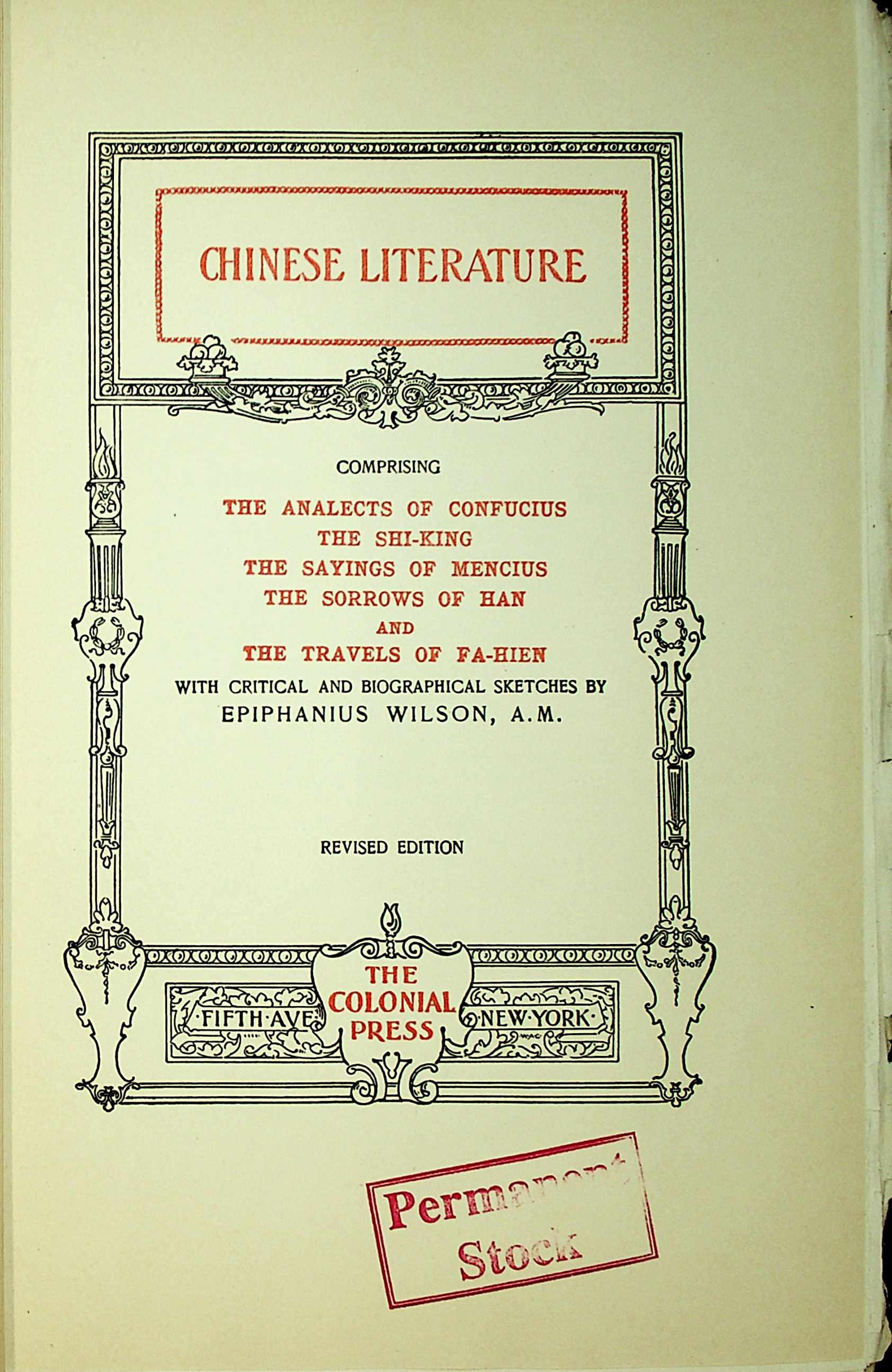 Chinese literature : comprising the Analects of Confucius, the Shi-King, the Sayings of Mencius, the Sorrows of Han, and the Travels of Fa-Hien ; Arabian literature : comprising Arabian poetry, The romance of Antar and Arabian nights
