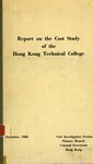 Report on the cost study of the Hong Kong Technical College 