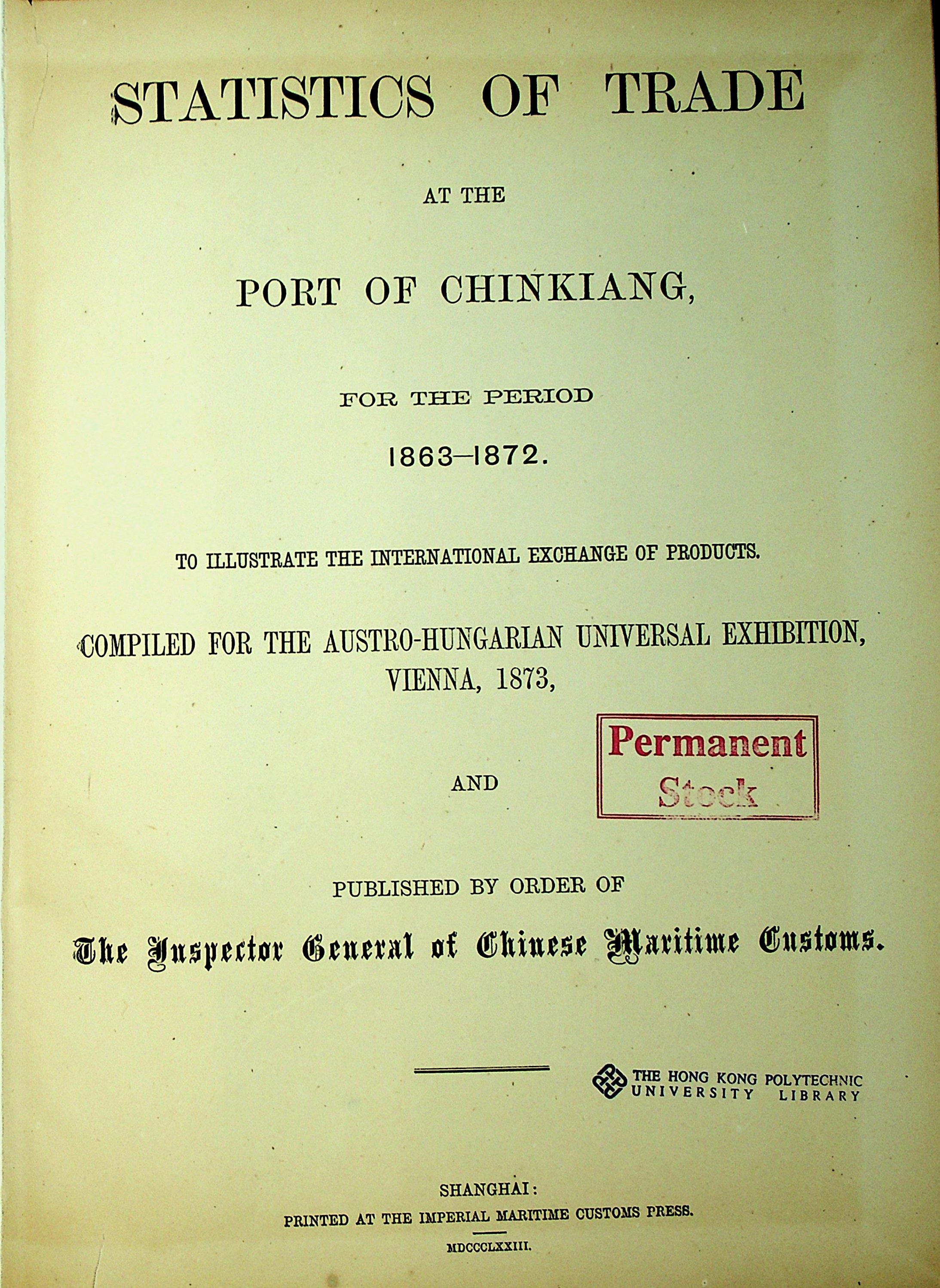 Statistics of trade at the port of Chinkiang, for the period 1863-1872