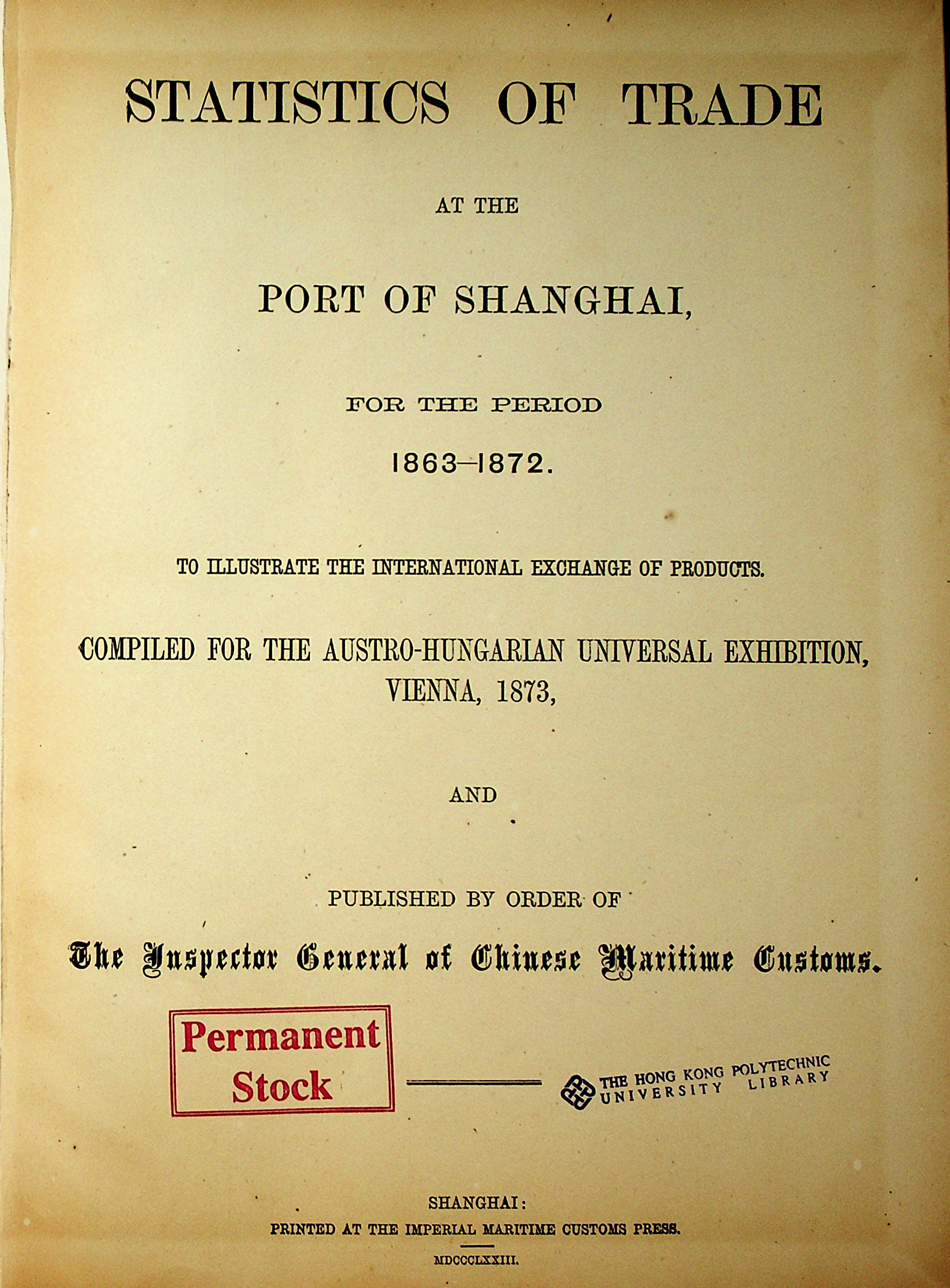 Statistics of trade at the port of Shanghai, for the period 1863-1872