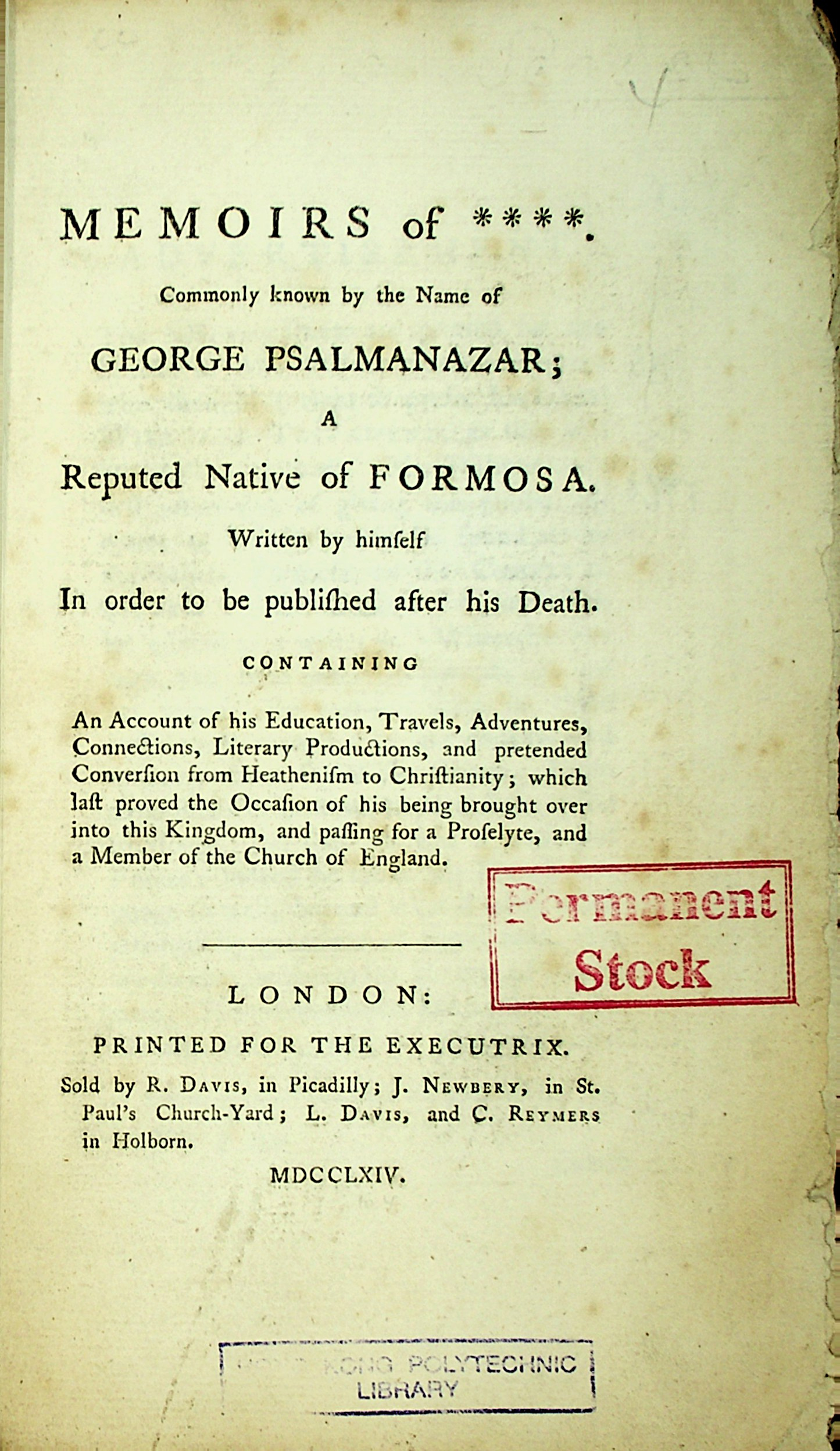 Memoirs of ****. commonly known by the name of George Psalmanazar ; a reputed native of Formosa 