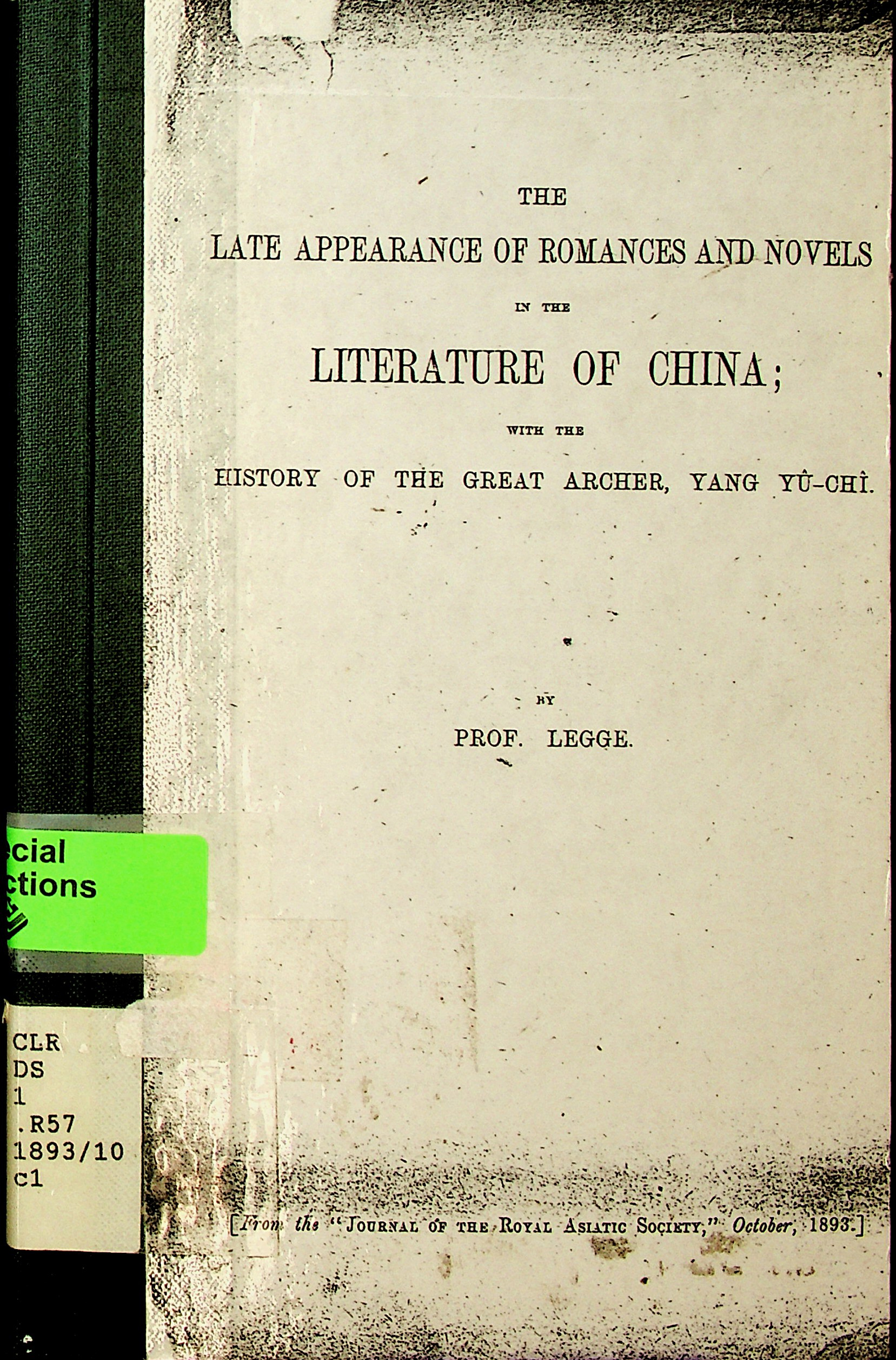 The late appearance of romances and novels in the literature of China : with the history of the great archer, Yang Yu Chi