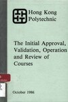 The initial approval, validation, operation and review of courses 