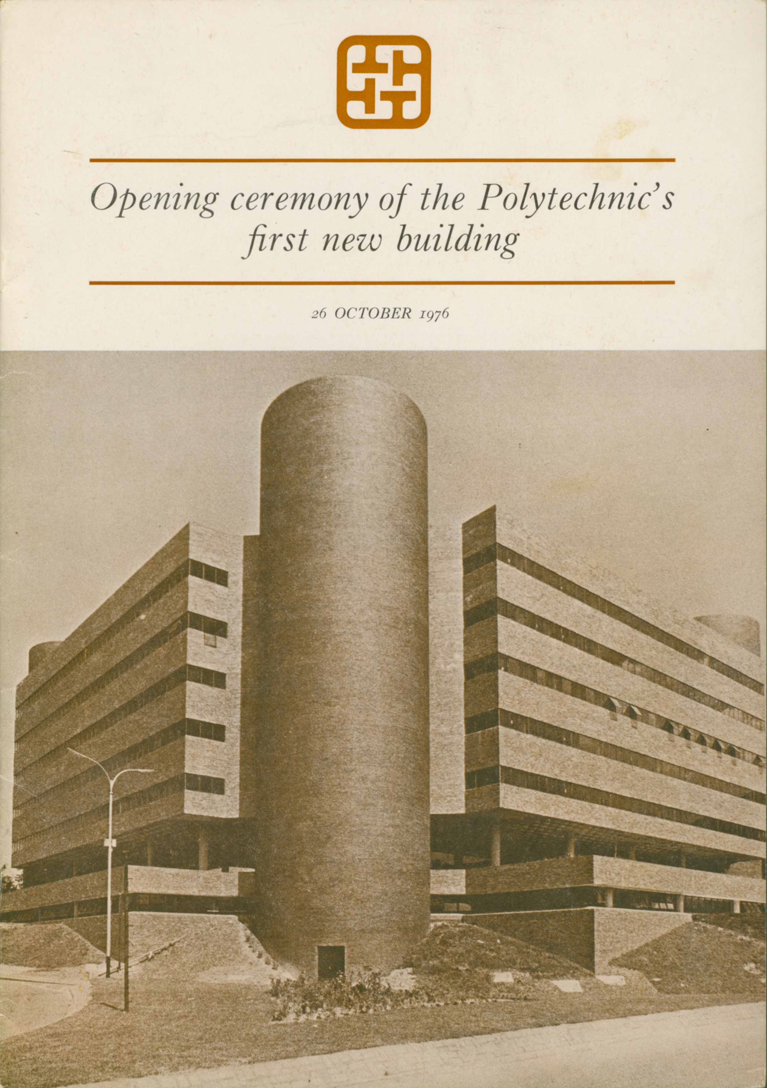 Opening ceremony of the Polytechnic's first new building. 26 October 1976