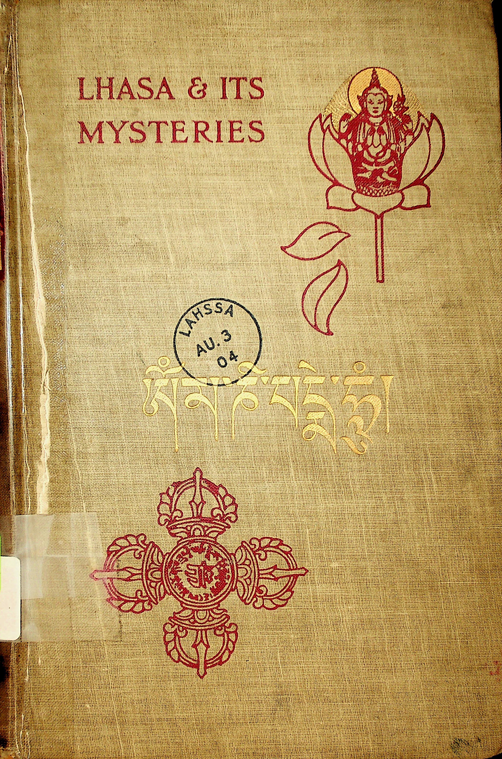 Lhasa and its mysteries, with a record of the expedition of 1903-1904 