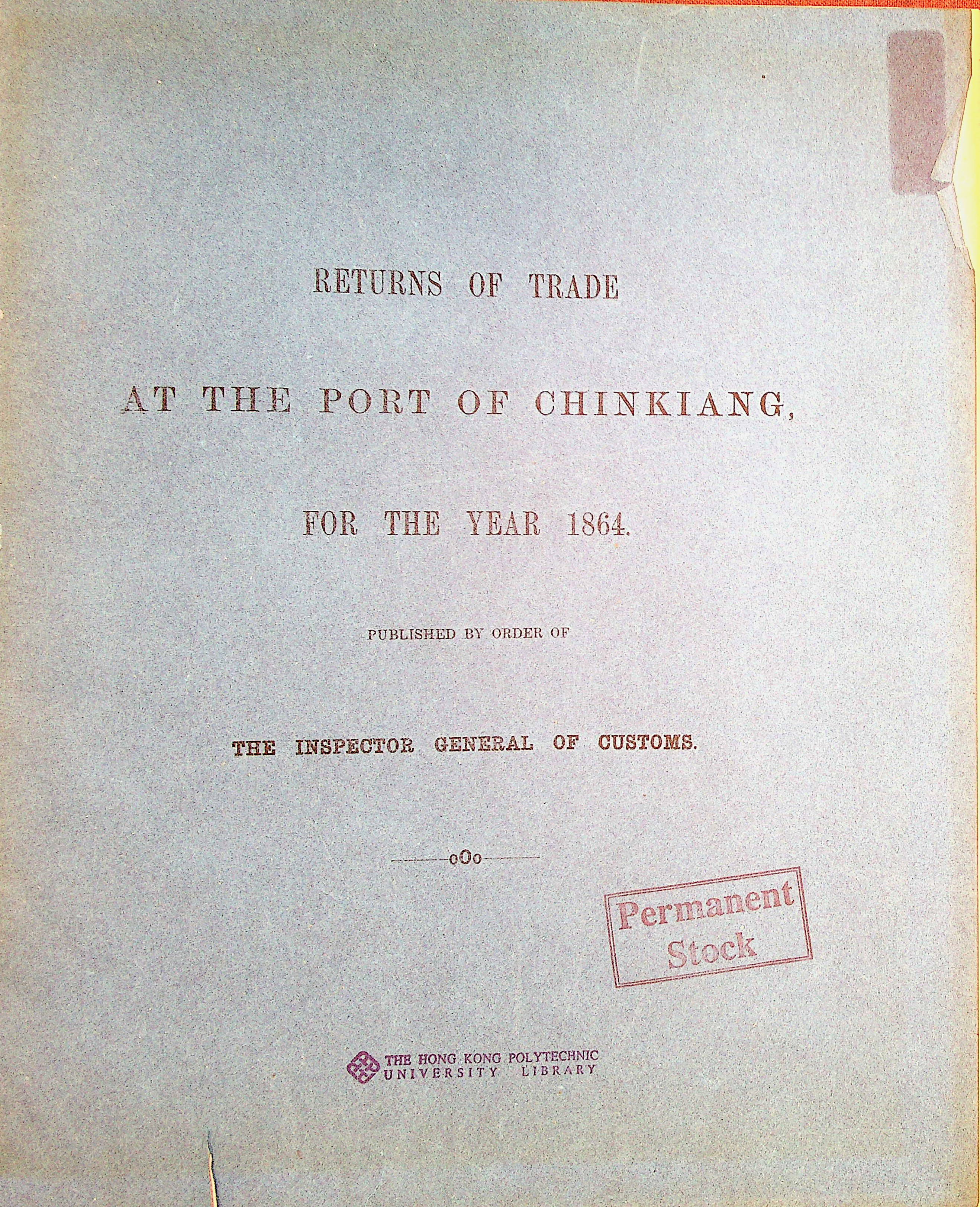 Returns of trade at the port of Chinkiang, for the year 1864