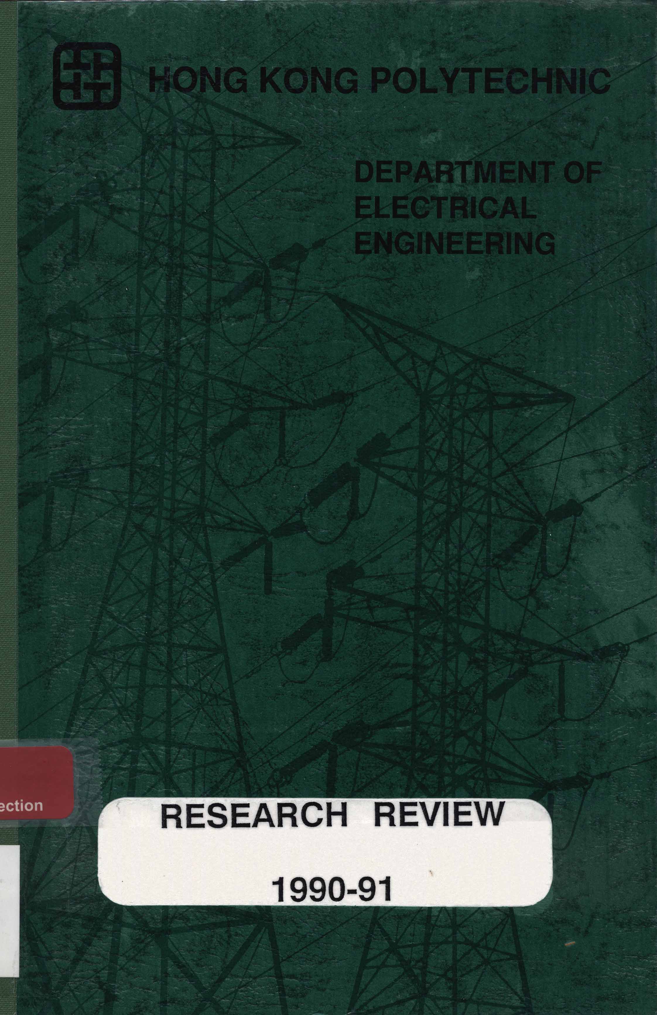 Hong Kong Polytechnic. Department of Electrical Engineering. Research review 1990-91