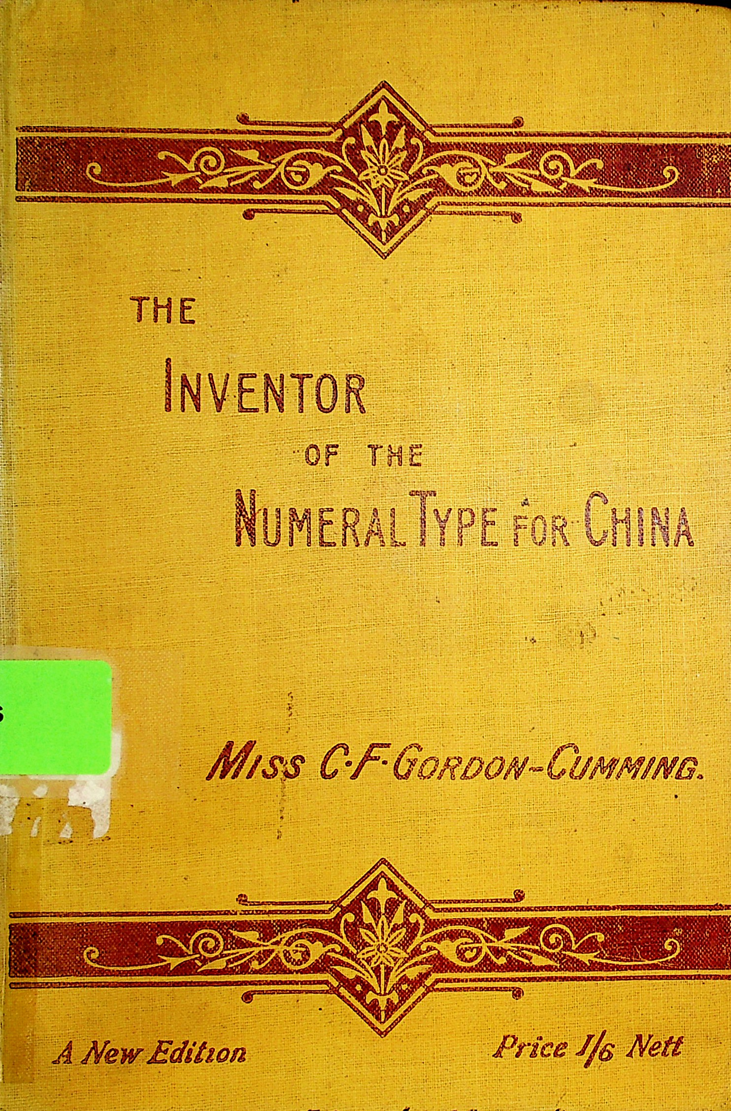 The inventor of the numeral-type for China / by the use of which illiterate Chinese both blind and sighted can very quickly be taught to read and write fluently