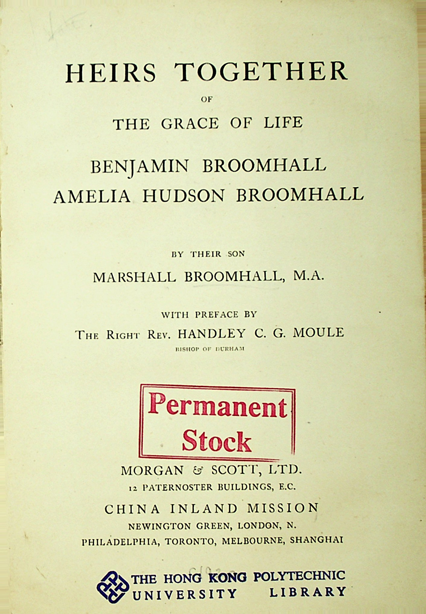 Heirs together of the grace of life : Benjamin Broomhall & Amelia Hudson Broomhall 