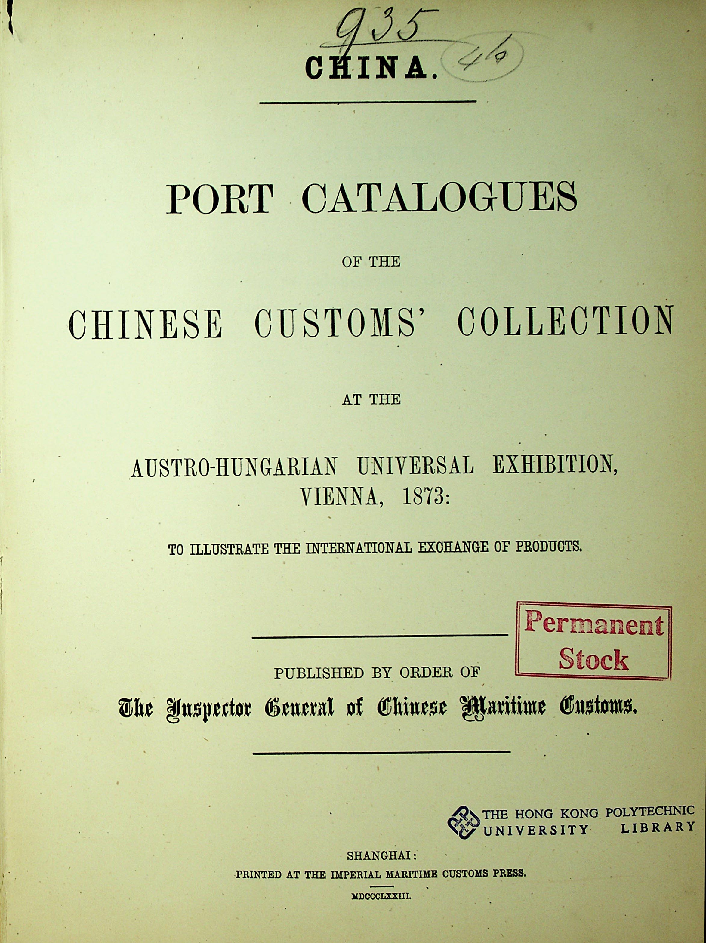 Port catalogues of the Chinese customs' collection at the Austro-Hungarian universal exhibition, Vienna, 1873 : to illustrate the international exchange of products