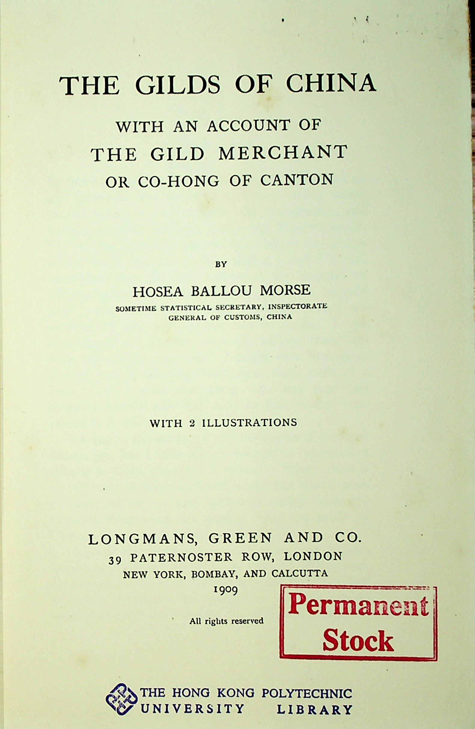 The gilds of China : with an account of the gild merchant or Co-hong of Canton