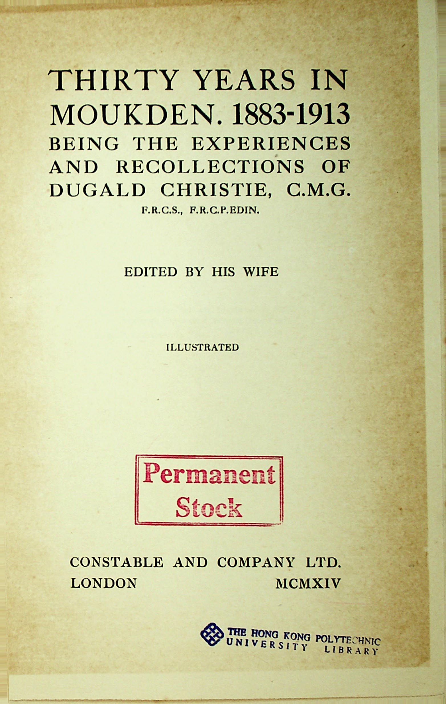 Thirty years in Moukden, 1883-1913, being the experiences and recollections of Dugald Christie