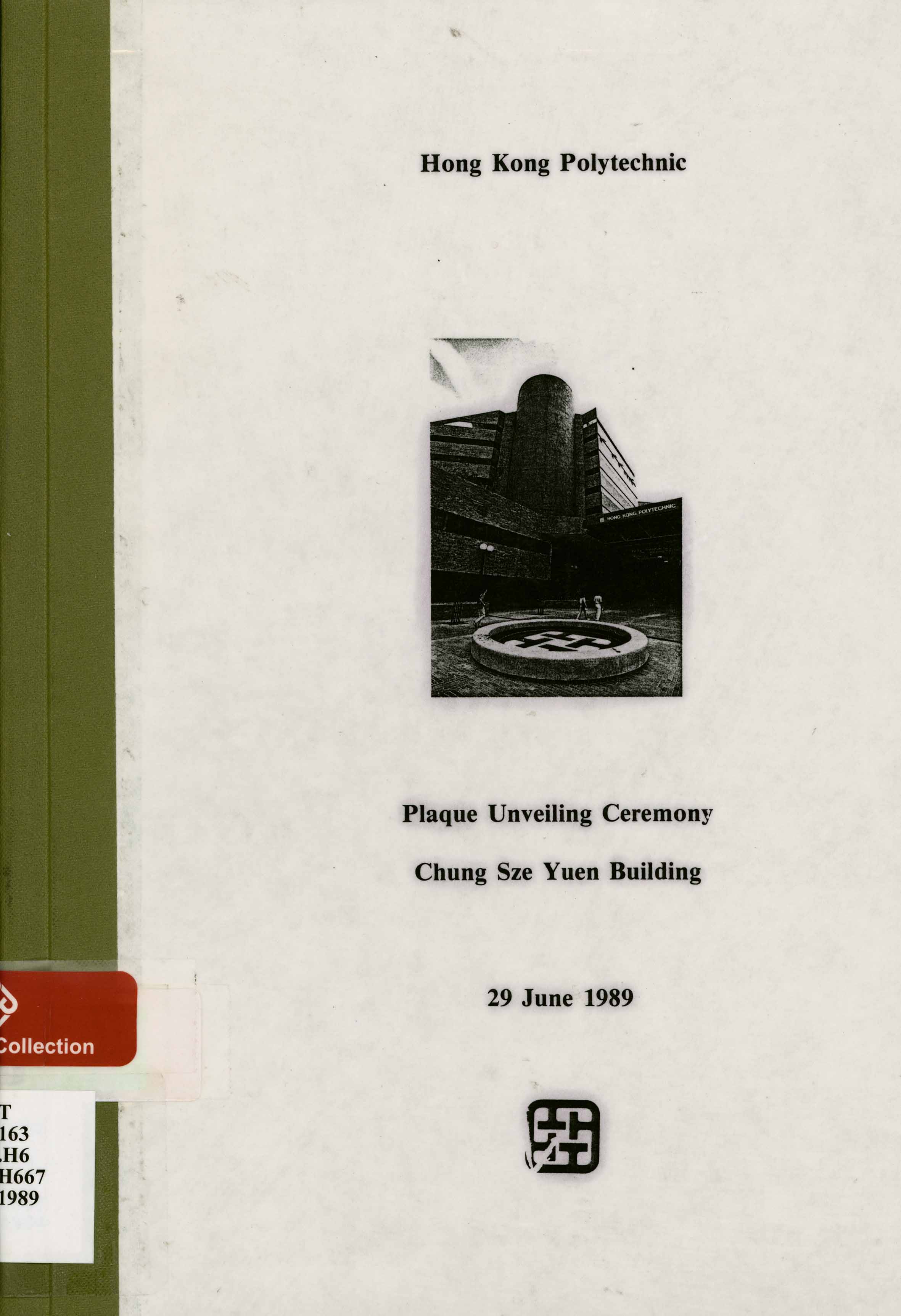 Plaque unveiling ceremony : Chung Sze Yuen Building, 29 June 1989
