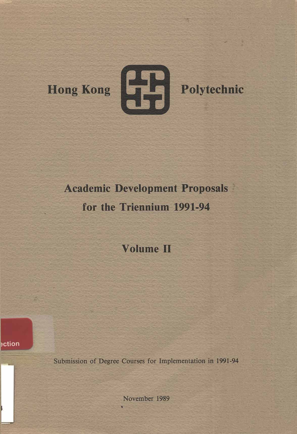 Academic development proposals for the Triennium [1991-94] : Volume II - Submissions of Degree courses for implementation in 1991-94 