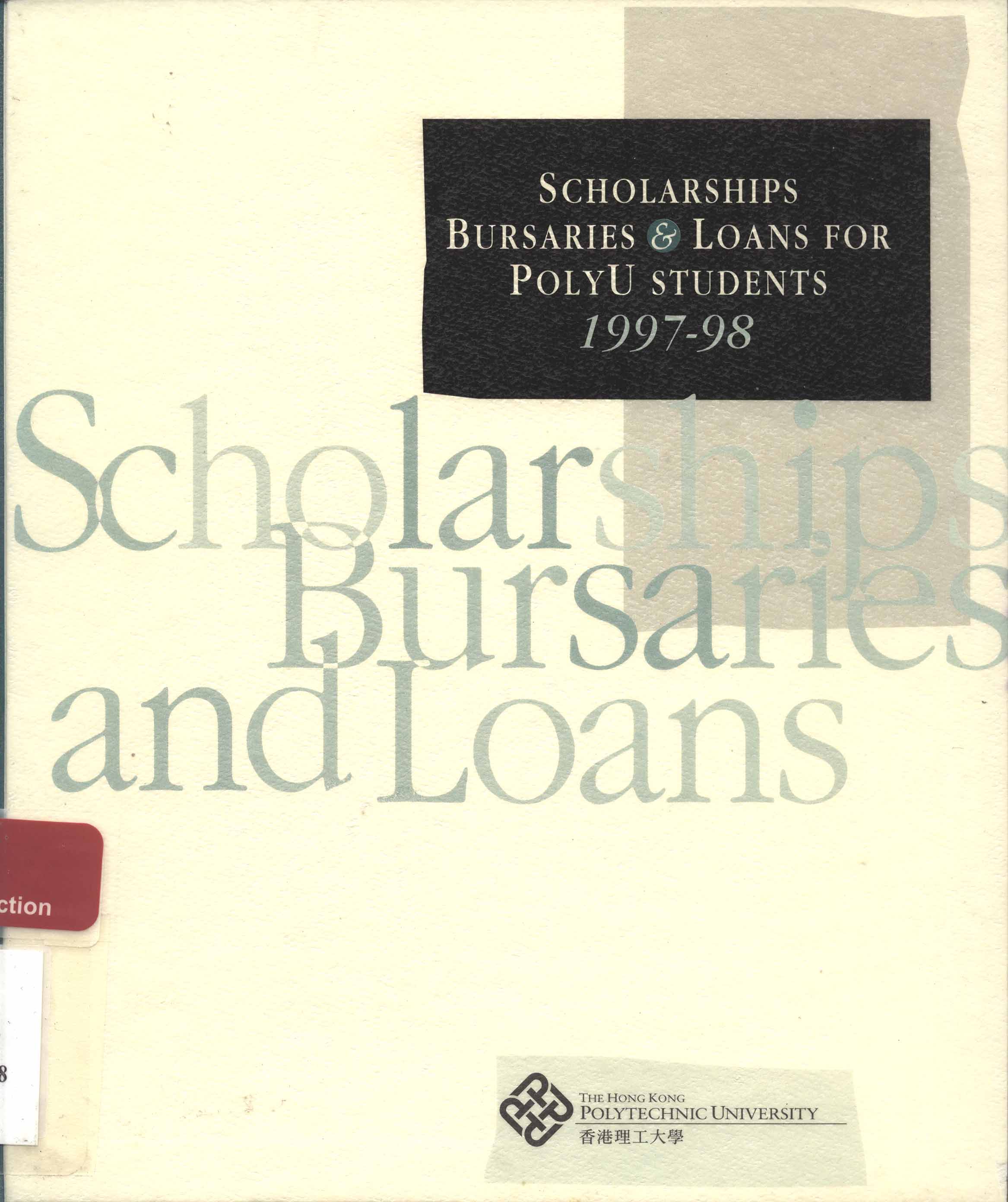 Scholarships, Bursaries & Loans for PolyU students [1997-98]