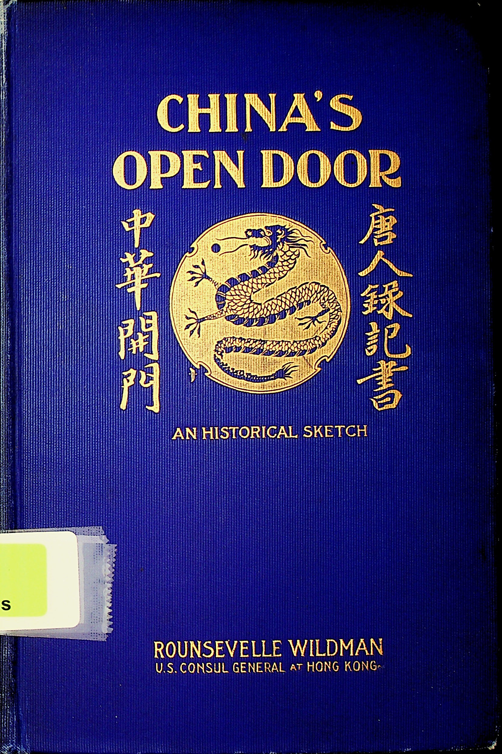 China's open door : a sketch of Chinese life and history 