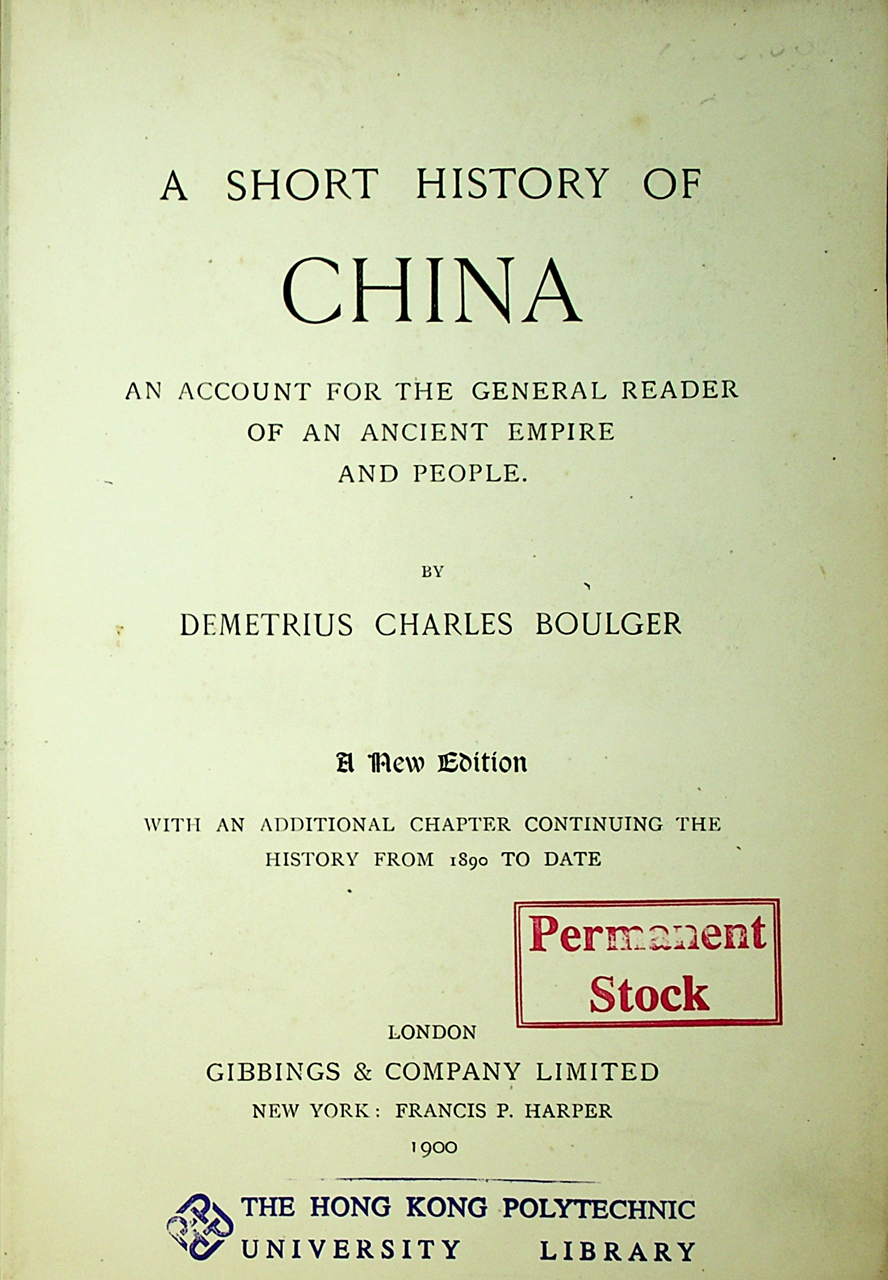 A short history of China : an account for the general reader of an ancient empire and people 