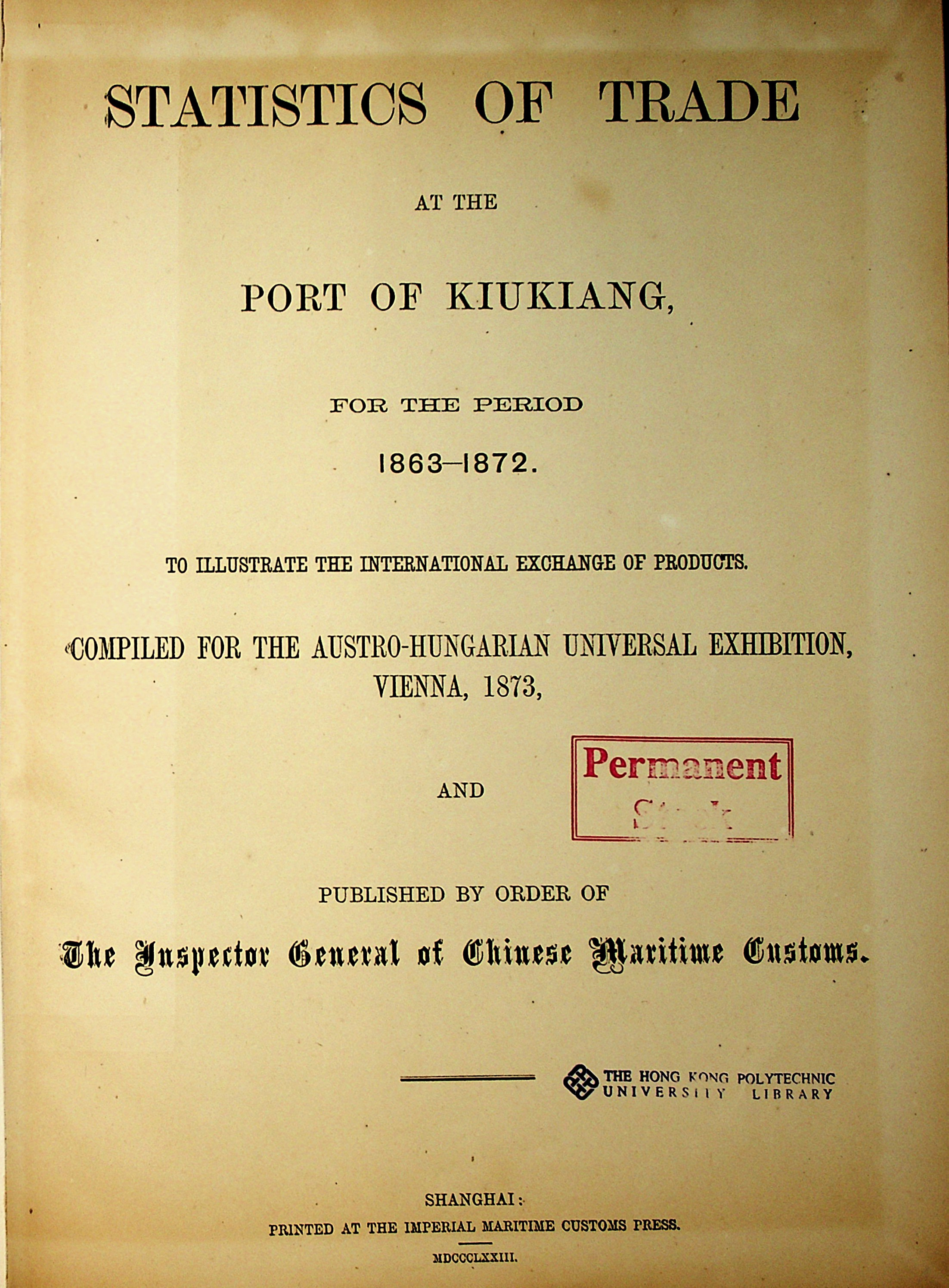 Statistics of trade at the port of Kiukiang, for the period 1863-1872