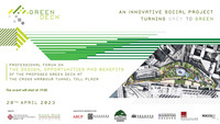 Professional forum on the design, opportunities and benefits of the proposed Green Deck at the Cross Harbour Tunnel Toll Plaza