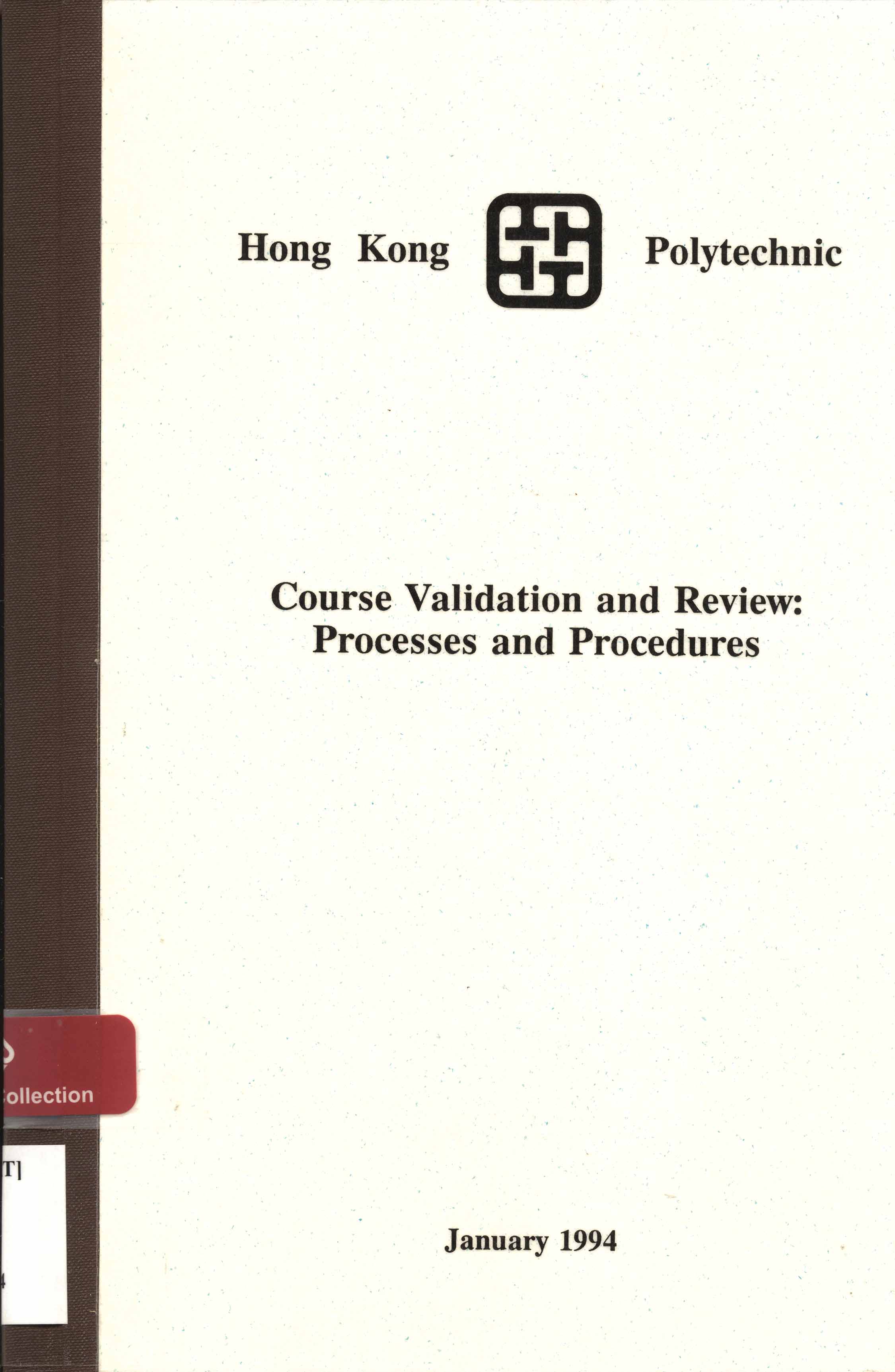 Hong Kong Polytechnic course validation and review : processes and procedures
