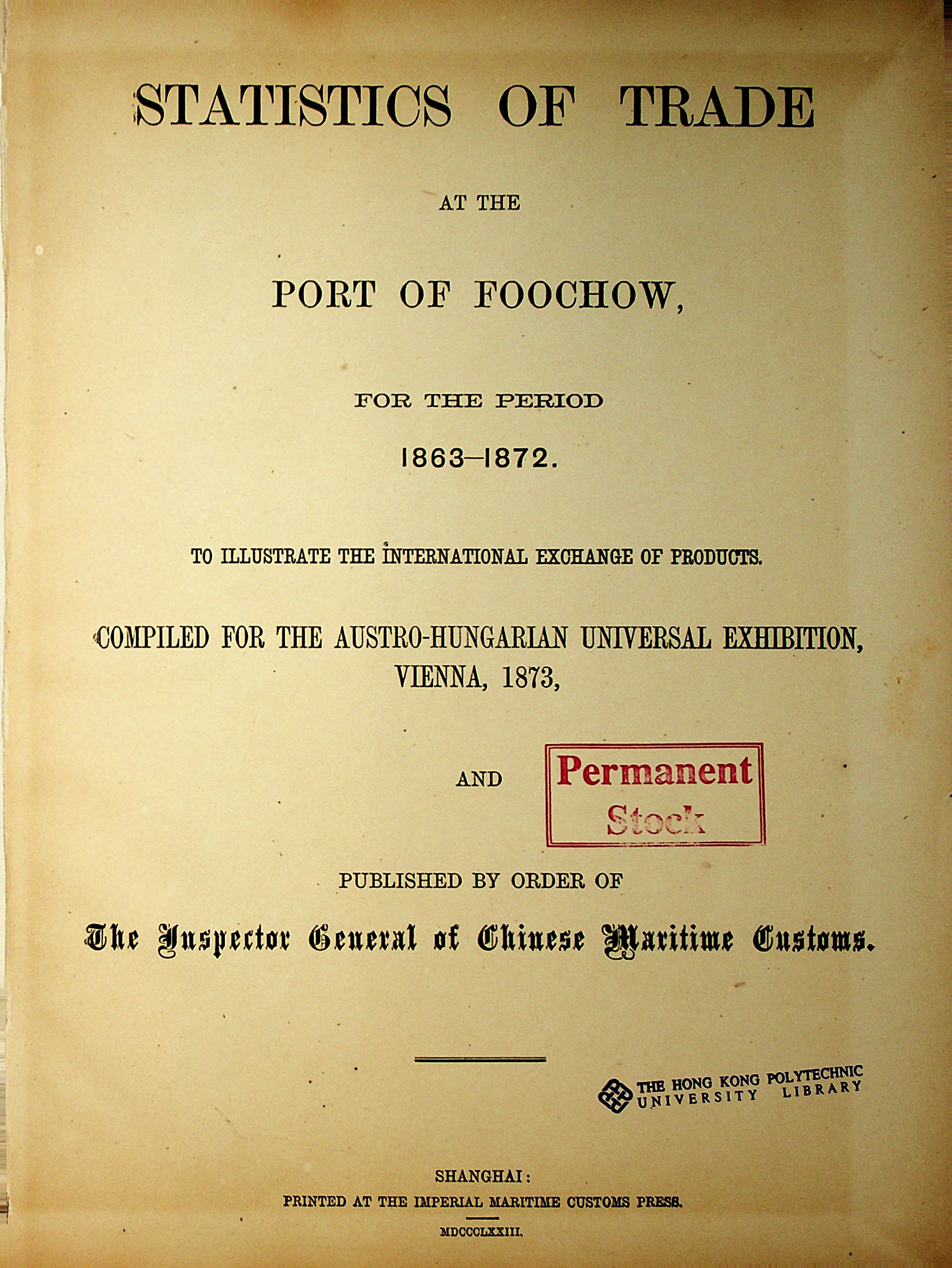 Statistics of trade at the port of Foochow, for the period 1863-1872