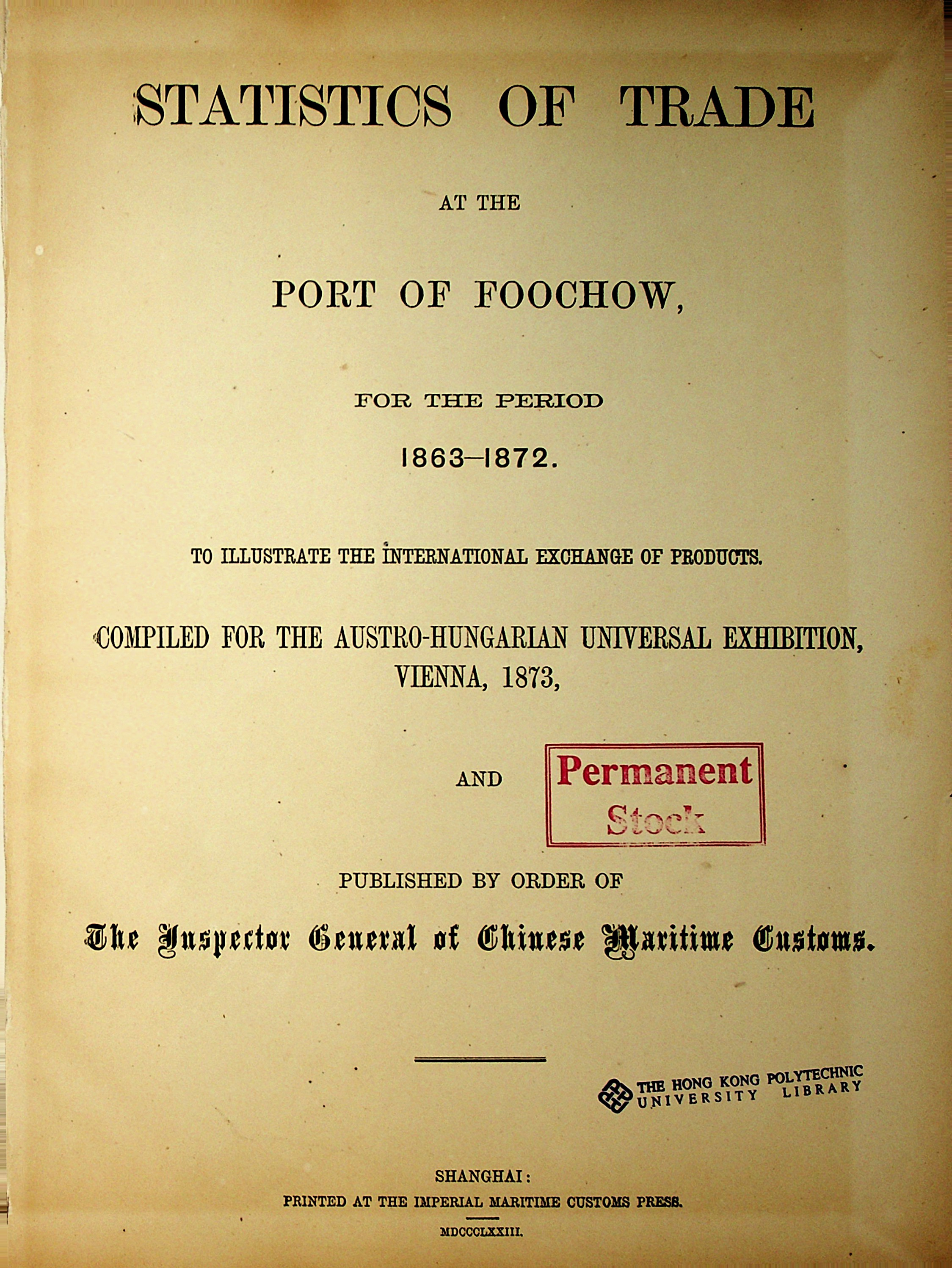 Statistics of trade at the port of Foochow, for the period 1863-1872