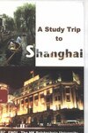 Students' learning experience on the Chinese Mainland : a study trip to Shanghai